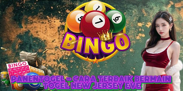 PANENTOGEL - Cara Terbaik Bermain Togel New Jersey Eve