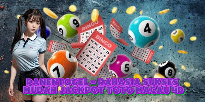 PANENTOGEL - Rahasia Sukses Mudah Jackpot Toto Macau 4D