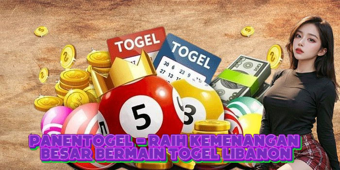 PANENTOGEL - Raih Kemenangan Besar Bermain Togel Libanon