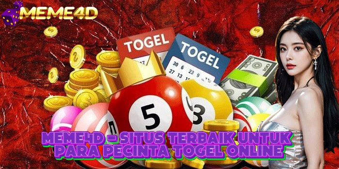 MEME4D - Situs Terbaik Untuk Para Pecinta Togel Online