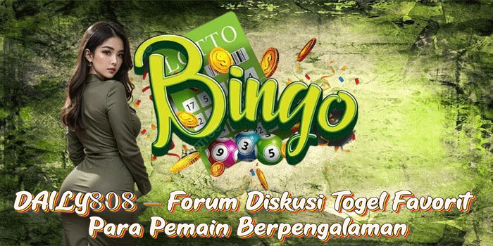 DAILY808 – Forum Diskusi Togel Favorit Para Pemain Berpengalaman
