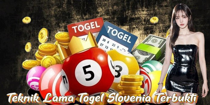 Teknik Lama Togel Slovenia Terbukti