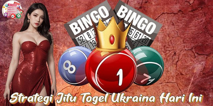 Strategi Jitu Togel Ukraina Hari Ini
