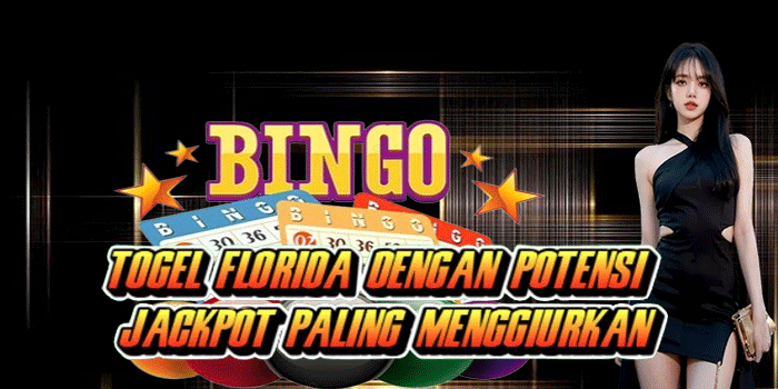 Togel Florida Dengan Potensi Jackpot Paling Menggiurkan